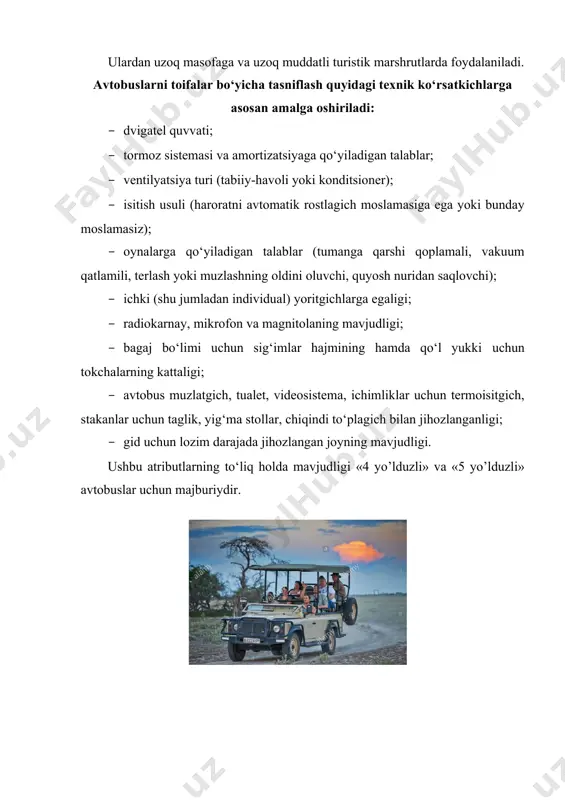 alonini kuzatish uchun videokamera bilan jihozlanishi mumkin. bunday avtobuslar salonida shovqin darajasi soatiga 100 km tezlikda 74 — 76 db dan oshmasligi kerak. 26 — 28 kishiga mo‘ljallangan vip-klassga mansub avtobuslar ham mavjud. ular komfortabel kreslolar bilan jihozlangan bo‘lib, pastki qavatning orqa qismida dam olish xonasi bor. ushbu xonaga divan, yig‘iladigan stollar, ikkita muzlatgich va kichik oshxona qo‘yilgan. qaysi toifaga mansubligidan qat’i nazar, barcha avtobuslar eng avvalo transport vositasining texnik holatiga qo‘yiladigan talablar bilan belgilanadigan xavfsizlik shartlariga mos kelishi lozim. avtobuslarning egalari ular majburiy texnik ko‘rikdan o‘tkazilishini, turli mamlakatlarda amalda bo‘lgan normativ hujjatlarda belgilangan tartibda va muddatlarda ularga texnik xizmat ko‘rsatilishini ta’minlashlari shart. shuningdek avtotransport vositalaridan foydalanish qoidalariga ham rioya qilish lozim. yo‘lni yaxshi ko‘rish va «o‘lik zonalar»ni mumkin qadar kamaytirish uchun eng zamonaviy avtobus modellari orqani kuzatish qo‘shimcha ko‘zgulari va videokameralar bilan, shuningdek orqadagi to‘siqqacha bo‘lgan masofani aniqlash uchun mo‘ljallangan ultrabinafsha datchiklar bilan jihozlanadi. yaqin kelajakda turistik avtobuslarni boshqa …