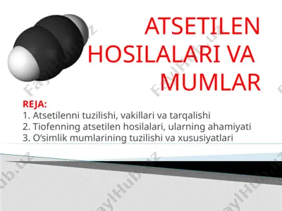atsetilen hosilalari — PPTX