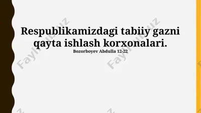 tabiiy gazni qayta ishlash korxonalari — PPTX