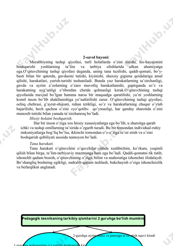va tarbiyaviy, tashkiliy va konstruktiv, talabchanlik va muloqotga kirishish madaniyati, jamoa ijodiy ishlarini tashkil qilish va boshqalarga e’tibor qaratiladi.pedagogik texnika shakllanishi shaxsning unchalik payqab bo’lmas sifatlariga ham rivojlantiruvchi ta’sir ko’rsatadi. chunonchi, nutqning ifodali, savodli, sof bo’lishi ustida ishlash fikrlashning ravon bo’lishiga ta’sir qiladi. psixik faoliyatni mustaqil tartibga solish usullarini egallash fe’l-atvorda bo’lgan hissiy vazminlikning rivojlanishiga olib keladi. ( 1-guruhga pedagogning xulqini boshqarish kiradi pedagogik mahorat pedagogik texnika 2-guruhga ayrim shaxs va jamoaga ta’sir etish uquvi kiradi ) 2-savol bayoni: murabbiyning tashqi qiyofasi, turli holatlarda o’zini tutishi, his-hayajonini boshqarishi yoshlarning ta’lim va tarbiya olishlarida ulkan ahamiyatga ega.o’qituvchining tashqi qiyofasi deganda, uning tana tuzilishi, qaddi-qomati, bo’y-basti bilan bir qatorda, gavdasini tutishi, kiyinishi, shaxsiy gigiena qoidalariga amal qilishi, harakatlari, yurish-turishi tushuniladi. bunda yuz harakatlarning ta’sirchanligi, gavda va ayrim a’zolarning o’zaro muvofiq harakatlanishi, gapirganda so’z va harakatning uyg’unligi e’tibordan chetda qolmasligi kerak.o’qituvchining tashqi qiyofasida mavjud bo’lgan hamma narsa bir maqsadga qaratilishi, ya’ni yoshlarning komil …