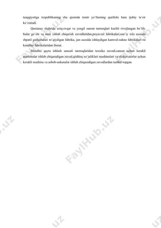 inchi o`rinda turadigan go`sht kombinati joylahsgan. bundan tashqari shaharda ko`chib yuradigan elektr stansiyalar uchun mashinalar, elektromoylash maxsulotlari, elektro-texnika asbob-uskunalari ishlab chiqaradigan zavodlar mavjud. qustanay(224 ming kishi yashaydi)viloyat markazi 1879 yildashaharda asos solingan. revolyutsiyadan keyin shahar,viloyatahamiyatidagisanoat va madaniyat markaziga aylandi. shahar ayniqsa 50-yillardan keyin qo`riq va bo`z yerlarning o`zlashtirilishi evaziga kuchli rivojlantira boshladi.bundan tashqari shahar rivojiga sokolova-sarbay temir rudasi,jetikera azbesni qayta ishlash korxonalarining qurilishi ham ijobiy ta`sir ko`rsatadi.shahar taaqqiyotiga respublikaning shu qismida temir yo`llarning qurilishi ham ijobiy ta`sir ko`rsatadi. qustanay shahrida oziq-ovqat va yengil sanoat tarmoqlari kuchli rivojlangan bo`lib, bular go`sht va moy ishlab chiqarish zavodlaridan,poyavzal fabrikalari,sun`iy tola asosida shpatil gazlamalari to`qiydigan fabrika, jun asosida ishlaydigan kamvol-sukno fabrikalari va konditer fabrikalaridan iborat. metallni qayta ishlash sanoati tarmoqlaridan texnika zavodi,sanoat uchun kerakli mashinalar ishlab chiqaradigan zavod,qishloq xo`jaliklari mashinalari va ekskovatorlar uchun kerakli mashina va asbob-uskunalar ishlab chiqaradigan zavodlardan tashkil topgan. adabiyotlar ro`yxati 1. i.a.karimov. “o`zbekiston xxі asr bo`sag`asida, xavfsizlikka tahdid, barqarorlik shartlariva …