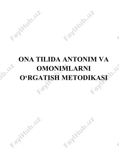 ona tilida antonim va omonimlarni o‘rgatish metodikasi — DOCX