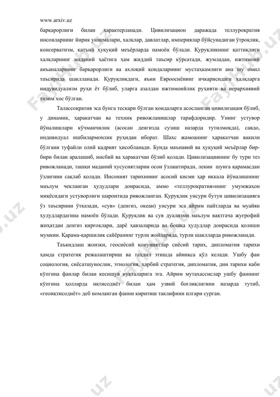 – спартанинг (рим) ўзаро муносабатлари мисолида яққол кўзга ташланади. бошқача айтганда, бу либерал ғояга асосланган демократия ва идеократия ўртасидаги қарама-қаршиликдир . мазкур зиддият дастлабки пайтлардан бошлаб уни ташкил қилган қутбларнинг қарама-қаршилиги хусусиятига эга бўлиб давр тақозасига кўра ўзгариб туради . шундай қилиб, бутун ижтимоий тарих икки унсур, яъни «сув» («суюқ», «оқувчи») ва «қуруқлик» («қаттиқ», «доимий») унсурлари атрофида рўй берган жараёнлардан иборат. теллурократия, маконнинг муқимлиги ва ундаги асосий хусусиятларнинг барқарорлиги билан характерланади. цивилизацион даражада теллурократия инсонларнинг йирик уюшмалари, халқлар, давлатлар, империялар бўйсунадиган ўтроқлик, консерватизм, қатъий ҳуқуқий меъёрларда намоён бўлади. қуруқликнинг қаттиқлиги халқларнинг маданий ҳаётига ҳам жиддий таъсир кўрсатади, жумладан, ижтимоий анъаналарнинг барқарорлиги ва ахлоқий қоидаларнинг мустаҳкамлиги ана шу омил таъсирида шаклланади. қуруқликдаги, яъни евроосиёнинг ичкарисидаги халқларга индувидуализм руҳи ёт бўлиб, уларга азалдан ижтимоийлик руҳияти ва иерархиявий тизим хос бўлган. талассократия эса бунга тескари бўлган қоидаларга асосланган цивилизация бўлиб, у динамик, ҳаракатчан ва техник ривожланишлар тарафдоридир. унинг устувор йўналишлари кўчманчилик (асосан денгизда …