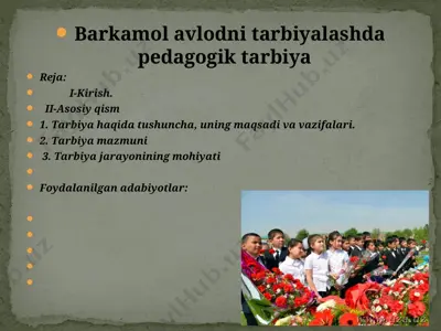 barkamol avlodni tarbiyalashda pedagogik tarbiya  — PPT