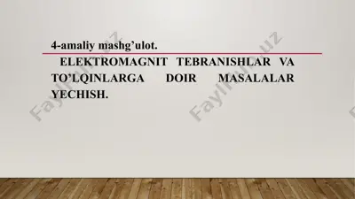 elektromagnit tebranishlar va to’lqinlarga doir masalalar yechish — PPTX
