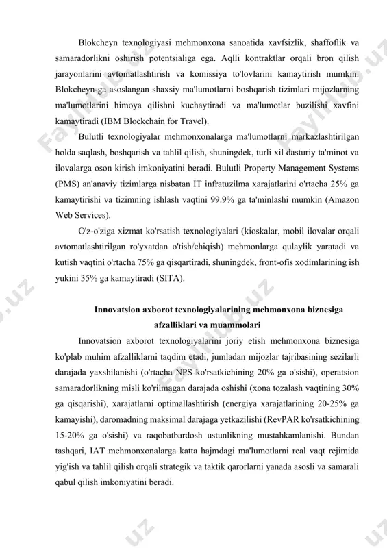 t, iot, katta ma'lumotlar tahlili va mobil texnologiyalar kabi ilg'or iatning joriy etilishi hali nisbatan erta bosqichda. o'zbekiston mehmonxona sanoatida iatni joriy etishning asosiy tendensiyalari va rivojlanish istiqbollari quyidagilarni o'z ichiga oladi. mehmonxonalar tomonidan raqamli texnologiyalarni joriy etishga qaratilgan investitsiyalarning bosqichma-bosqich o'sishi. mahalliy va xalqaro onlayn bron qilish platformalaridan foydalanishning ortishi, shuningdek, mehmonxonalar tomonidan o'z brendli mobil ilovalarini yaratish va joriy etish tendensiyasi. mijozlar ma'lumotlarini markazlashtirilgan holda boshqarish va shaxsiylashtirilgan xizmatlar taklif qilish uchun crm tizimlaridan foydalanishning kengayishi. energiya samaradorligini oshirish va mijozlarga qulaylik yaratish maqsadida aqlli qulflar, termostatlar va yoritish kabi iot qurilmalarini joriy etishga qiziqishning ortishi. mehmonxona xodimlarining raqamli savodxonligini oshirish va yangi texnologiyalar bilan ishlash ko'nikmalarini rivojlantirish bo'yicha o'quv dasturlarini tashkil etish. o'zbekiston mehmonxona sanoatida iatni joriy etishning asosiy to'siqlari orasida yuqori investitsiya xarajatlari, malakali it mutaxassislarining yetishmasligi, texnologik infratuzilmaning ayrim hududlarda yetarli darajada rivojlanmaganligi va raqamli xavfsizlik bo'yicha xabardorlikning nisbatan pastligi mavjud. biroq, davlat tomonidan turizm …
