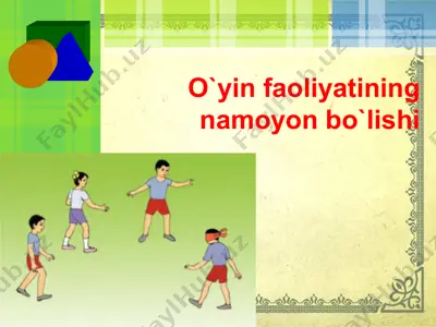 o`yin faoliyatining namoyon bo`lishi — PPTX