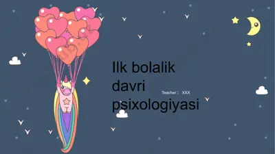 ilkbolalik davri psixologiyasi — PPTX