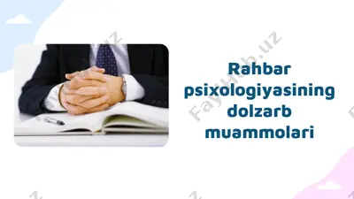 rahbar psixologiyasi ning dolzarb muammolari — PPTX