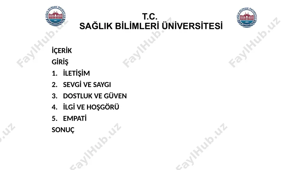 ıdır. sevgi; hoşgörüdür; fakat vurdumduymaz olmak, boş vermek değildir, sevgi; insanın kendini tanımasına ve yeteneklerini geliştirmesine yardım etmektir. 10 t.c. sağlik bi̇li̇mleri̇ üni̇versi̇tesi̇ saygı; saygı, korkmak ve çekinmek değildir. sözcüğün kökenine göre, bir insanı olduğu gibi görebilme yetisini, onu özgün bireyselliği içinde fark edebilmeyi belirtmektedir. saygı, diğer kişinin, dilediğince büyüyüp gelişmesine duyulan ilgi anlamına gelir. saygı duymak: karşımızdaki kişilere saygı duymak onların varlığını kabul etmek, önemli ve değerli olduklarını hissettirmek, olduğu gibi benimsemek anlamını taşır. saygılı olun ki çevrede size saygılı olsun! 11 t.c. sağlik bi̇li̇mleri̇ üni̇versi̇tesi̇ dostluk ve güven; hayat tek renk bir tablo değildir. bazen siyah, bazen beyaz, bazen gri, bazen de rengarenk olur. i̇şte hayatın bu her biri farklı olan zamanlarında her zaman bir dosta ihtiyaç duyarız. dost, iyi günde neşemizi, kötü günde üzüntümüzü paylaşır. gerçek dostlar, hem iyi hem kötü günde yanınızda olur. i̇yi günde herkes yanınızda olurken kötü günde yalnızca dostlarınız sizin elinizi tutar. dostluk …