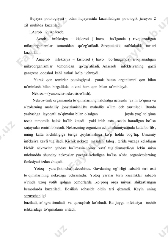 turli ko`rinishini davolash asosida uni keltirib chiqaradigan sabablarini bartaraf qilish yotadi. shu maqsadda nekroz uchastkasidagi to`qimalarni quritish ochiq usulda olib boriladi. buning uchun spirtli bog`lamlar qo`yiladi, nobud bo`lgan to`qimalarga yod surtiladi. serroz – suyuqlik, ekssudativ yallig`lanishninjg bir turi bo`lib, yallig`lanish o`tkir kechadi. sababi xilma xil : ko`yish, kimyoviy moddalar ta`siri sabab bo`ladi. bu yallig`lanish serroz bo`shliqlarda qorin bo`shlig`i, plevra bo`shliqlari, bo`g`imlar bo`shlig`i va jigarda joylashgan. serroz yallig`lanishning oqibati xatarsiz, ahamiyati esa ekssudatning qaysi joyda joylashganligiga bog`liq. gazli gangrena - gazli gangrenaning rivojlanishida shikastlangan va nekrotik yumshoq to`qimalarning borligi hamda qon aylanishini bo`zilishi katta ahamiyatga ega. kasallik ko`pincha muskullarga ko`p shikast yetganda, ifloslanganda rivojlanadi. inkubatsion davri 7 kungacha davom etadi. to`qimalarning irishi va to`qimalarda mikroblar ajratadigan toksinlar ta`sirida gaz hosil bo`lishi bilan ta`riflanadi. jarohatda kuchli og`riq bo`lib, yumshoq to`qimalar shishib ketadi. to`qimani barmoq bilan bosganda gaz pufakchalari ajralib chiqadi. muskullar qaynatilgan go`shtga o`xshab qoladi. terini paypaslaganda sovuq bo`lib krepitatsiya aniqlanadi. davosi …