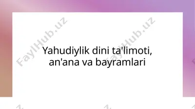 yahudiylik dini ta'limoti, an'ana va bayramlari — PPTX