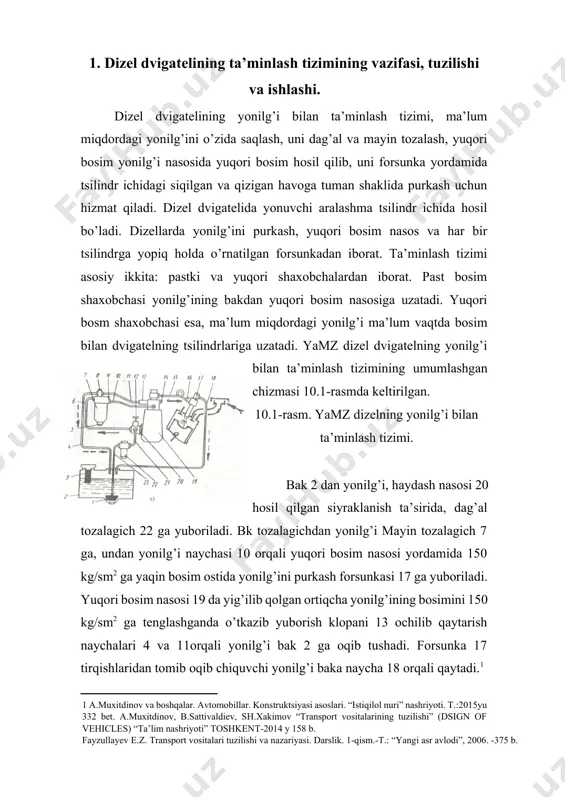 ining umumlashgan chizmasi 10.1-rasmda keltirilgan. 10.1-rasm. yamz dizelning yonilg’i bilan ta’minlash tizimi. bak 2 dan yonilg’i, haydash nasosi 20 hosil qilgan siyraklanish ta’sirida, dag’al tozalagich 22 ga yuboriladi. bk tozalagichdan yonilg’i mayin tozalagich 7 ga, undan yonilg’i naychasi 10 orqali yuqori bosim nasosi yordamida 150 kg/sm2 ga yaqin bosim ostida yonilg’ini purkash forsunkasi 17 ga yuboriladi. yuqori bosim nasosi 19 da yig’ilib qolgan ortiqcha yonilg’ining bosimini 150 kg/sm2 ga tenglashganda o’tkazib yuborish klopani 13 ochilib qaytarish naychalari 4 va 11orqali yonilg’i bak 2 ga oqib tushadi. forsunka 17 tirqishlaridan tomib oqib chiquvchi yonilg’i baka naycha 18 orqali qaytadi.[footnoteref:1] [1: a.muxitdinov va boshqalar. avtomobillar. konstruktsiyasi asoslari. “istiqilol nuri” nashriyoti. t.:2015yu 332 bet. a.muxitdinov, b.sattivaldiev, sh.xakimov “transport vositalarining tuzilishi” (dsign of vehicles) “ta’lim nashriyoti” toshkent-2014 y 158 b. fayzullayev e.z. transport vositalari tuzilishi va nazariyasi. darslik. 1-qism.-t.: “yangi asr avlodi”, 2006. -375 b. ] dizelni dastlab yurgizishda tizimnm yonilg’i bilan to’ldirish jarayoni …