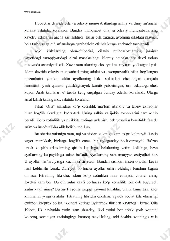 richa, islom ko‘p xotinlikni man etmaydi, chunki uning foydasi xam bor. bu din zulm xavfi bo‘lmasa ko‘p xotinlilik joiz deb buyuradi. zulm xavfi nima? bu xavf ayollar xaqiga xiyonat kilishlar, ularni kamsitish, kadr kimmatini yerga urishdir. fitratning fikricha erkaklar, agarda adolat kila olmasligi extimoli ko‘prok bo‘lsa, ikkinchi xotinga uylanmok fikridan kaytmog‘i kerak. oila 19-bet. uz navbatida xotin xam shunday, ikki xotini bor erkak yosh xotinini ko‘proq, sevadigan xotiningizga kamroq mayl kiling, toki boshka xotiningiz xafa bo‘lmasin. sevmaydigan xotinini xurmat, muxabbat tutib turingiz, aslida sevmasangiz xam zoxirda shunday muomala kilingki, u sevadi deb uylasin. (19-bet) islom dini fitratning fikriga shunday va boshka adolatli inson kadr- kiymatini yerga urmaydigan bilan ikkinchi xotinga uylanishga ruxsat beradi, lekin zamonlar o‘zgaradi. 2. o‘zbekiston mustakillikka erishdi. mustaxkam, axil oila ma’naviyat va tarbiya uchog‘i bo‘lib koldi. oiladagi muxabbat, turmush qurish, turmush borasidagi an’analar sog‘lom, ma’naviyatli avlodni tarbiyalashga xizmat kilmokda. oilada bolalarni mexnat sevarlikka, kasb-xunarga, bir-birini ko‘llab-kuvvatlashga, ota- …