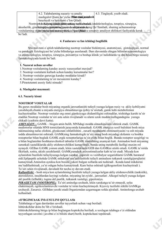 siy xususyatlari mavjud? 2. nootrop vositalarni kullash uchun kanday kursatmalar bor? 3. nootrop vositalar guruxiga kanday moddalar kiradi? 4. nootrop vositalarning ta’sir mexanizmi kanday? 5.pirastetamni asosiy farki nimada? 6. mashgulot mazmuni: 6.1. nazariy kismi nootrop vositalar bu gurux moddalar bosh miyaning organik jaroxatlanishi tufayli yuzaga kelgan ruxiy va akliy kobiliyatni yaxshilaydi,chunki u miyada energiya olmashinuviga ijobiy ta’siretadi, gamk kabi metabolizmni kuchaytiradilar. nootrop vositalar org-zmni gipoksiyaga chidamliligini oshiradilar, trishishga karshi ta’sir etadilar.nootrop vositalar ta’siri asta sekin rivojlanadi va ularni uzok muddat kullagandagina yuzaga chikadi (yashirin davri katta). aminalon – gamk – biogen amin bulib, mnsdagi modda almashinuvida ishtirok etadi. gamk mediotorlar sifatida mns tormizlanish jarayonida katnashadi. gamk energiya xosil bulishini bosh miya tukimasining nafas olishini, glyukozani ishlatilishini , zaxarli moddalarni eliminastiyasini va osh miyada iodda almashinuvini oshiradi. gamkning farmakologik ta’siri uning bosh miyadagi dofamin va boshka resteptorlar bilan boglaik gamk ergik resteptorlariga ta’sir etishi bilan boglik. bunda resteptor sezgirligi va u …