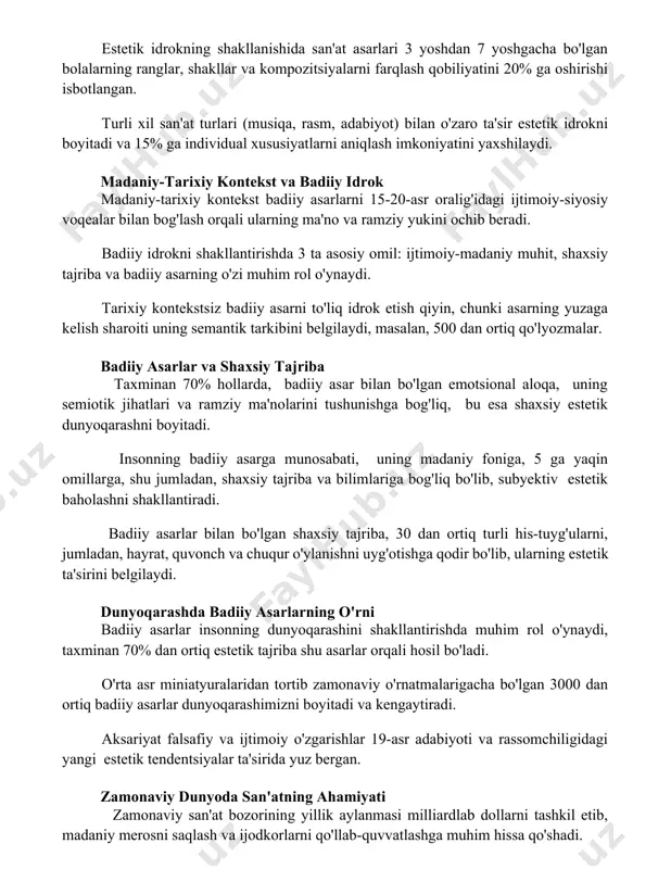 yitadi va 15% ga individual xususiyatlarni aniqlash imkoniyatini yaxshilaydi. madaniy-tarixiy kontekst va badiiy idrok madaniy-tarixiy kontekst badiiy asarlarni 15-20-asr oralig'idagi ijtimoiy-siyosiy voqealar bilan bog'lash orqali ularning ma'no va ramziy yukini ochib beradi. badiiy idrokni shakllantirishda 3 ta asosiy omil: ijtimoiy-madaniy muhit, shaxsiy tajriba va badiiy asarning o'zi muhim rol o'ynaydi. tarixiy kontekstsiz badiiy asarni to'liq idrok etish qiyin, chunki asarning yuzaga kelish sharoiti uning semantik tarkibini belgilaydi, masalan, 500 dan ortiq qo'lyozmalar. badiiy asarlar va shaxsiy tajriba taxminan 70% hollarda, badiiy asar bilan bo'lgan emotsional aloqa, uning semiotik jihatlari va ramziy ma'nolarini tushunishga bog'liq, bu esa shaxsiy estetik dunyoqarashni boyitadi. insonning badiiy asarga munosabati, uning madaniy foniga, 5 ga yaqin omillarga, shu jumladan, shaxsiy tajriba va bilimlariga bog'liq bo'lib, subyektiv estetik baholashni shakllantiradi. badiiy asarlar bilan bo'lgan shaxsiy tajriba, 30 dan ortiq turli his-tuyg'ularni, jumladan, hayrat, quvonch va chuqur o'ylanishni uyg'otishga qodir bo'lib, ularning estetik ta'sirini belgilaydi. dunyoqarashda badiiy asarlarning …