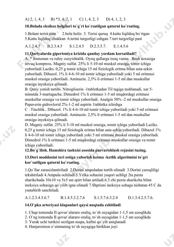 i qaysi nuqtada eshitiladi 1. chap tomonda ii qovur`alararo oraliq, to`sh suyagidan 1-1,5 sm uzoqlikda 2. o`ng tomonda ii qovur`alararo oraliq, to`sh suyagidan 1-1,5 sm uzoqlikda 3. yurak uchi turtkisi sezilgan nuqta, kaftni qo`yib aniqlanadi 4. hanjarsimon o`simtaning to`sh suyagiga birikkan joyi 15.vegetativ qon tomirlar distoniyasining simpatik adrenalin turida uchraydigan belgilarni toping a. qon bosimining pasayishi, yurak urishining sustlashishi, ko‘ngil aynishi b. birdan boshlanadi, qon bosimi oshishi, taxikardiya, boshda og‘riq, yurak sohasida og‘riq s. vestibulyar ataksiya,bosh aylanishi, tura va yura olmaslik d. anizokoreya, gematoma tomonda ko‘z qorachig‘ining kengayishi 16.elеktr toki urganda bajariladigan dastlabki amaliyot algoritmi qaysi variantda to`g’ri kеltirilgan: a.jabrlanuvchini elеktr manbaidan ajratish nafas puls va rеflеkslarni baxolash * b.elеmеntar upka yurak rеanimatsiya amliyotini utkazish c.infuzion tеrapiya o`tkazish d.gеmodializ o`tkazish 17.amеnorеya bu? a) hayz siklining har 28-30 kunda takrorlanib turishi b) hayz sikliga bog`liq bo`lmagan holda qon kеtishi s) og`riqli hayz kurish *d) 6-oy davomida balog`at va yеtuklik davrida hayz …