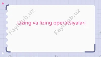 lizing va lizing operatsiyalari — PPTX