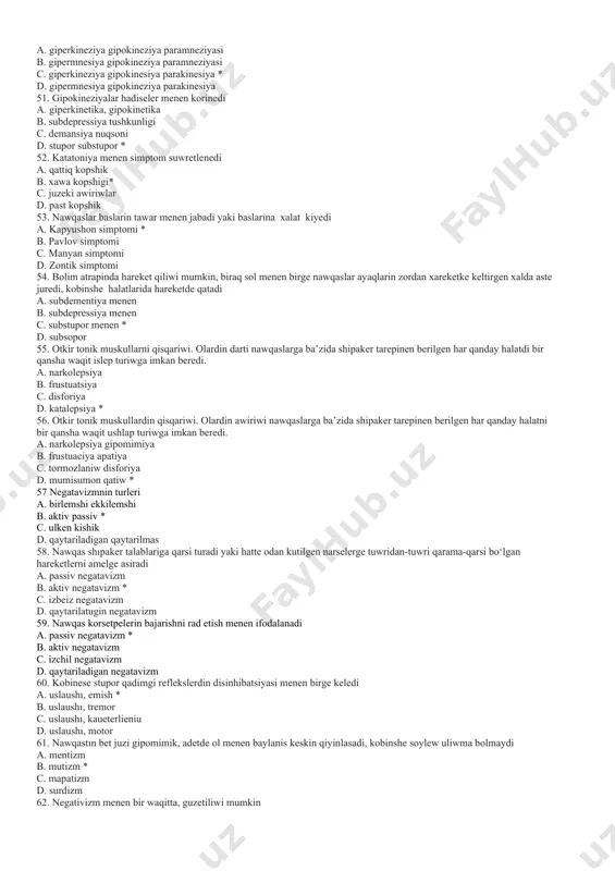 mozlaniw menen birge kelgen halatlardi belgilew uchin atama isletiledi a. sublaliya b. subdementiya c. substupor * d. subdepressiya 50. katotonik sindromda simptomlar toparinin turleri a. giperkineziya gipokineziya paramneziyasi b. gipermnesiya gipokineziya paramneziyasi c. giperkineziya gipokinesiya parakinesiya * d. gipermnesiya gipokineziya parakinesiya 51. gipokineziyalar hadiseler menen korinedi a. giperkinetika, gipokinetika b. subdepressiya tushkunligi c. demansiya nuqsoni d. stupor substupor * 52. katatoniya menen simptom suwretlenedi a. qattiq kopshik b. xawa kopshigi* c. juzeki awiriwlar d. past kopshik 53. nawqaslar baslarin tawar menen jabadi yaki baslarina xalat kiyedi a. kapyushon simptomi * b. pavlov simptomi c. manyan simptomi d. zontik simptomi 54. bolim atrapinda hareket qiliwi mumkin, biraq sol menen birge nawqaslar ayaqlarin zordan xareketke keltirgen xalda aste juredi, kobinshe halatlarida hareketde qatadi a. subdementiya menen b. subdepressiya menen c. substupor menen * d. subsopor 55. otkir tonik muskullarni qisqariwi. olardin darti nawqaslarga ba’zida shipaker tarepinen berilgen har qanday halatdi bir qansha …