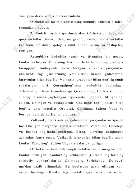 ng aniqlangan zahiralari katta emas. vulkanik jarayonlar bilan bog`liq xrom konlari tamditog`, sulton vays tizmalarida topilgan. o`zbekiston hududida rangli metallardan misning ko`plab konlari ochilgan. konlarning uchtasidan (qurama tog`larining shimoliy yonbag`irlarida qalmoqqir, sarichekuv, dalneye) ma`dan qazib olinmokda. bu konlardan qazib olingan xom ashyo hisobiga olmaliq tog` metallurgiya korxonasi ishlab turibdi. konlardagi mis quii paleozoy davriga mansub slaneo`, quyi devon davri effuzivlar, devon toshko`mir davrlari karbonat tog` jinslari hamda ularni o`rta toshko`mir davrida yorib chiqkan intruziv tog` jinslarida joylatgan. bulardan tashkari, mis konlari o`zbekistonning boshqa (qizilqum, janubiy o`zbekiston) xududlarida xam borligi aniqlangan. qo`rg`oshin va rux o`zbekistonning ko`pgina xududlarida topilgan. bunday foydaln qazilmalar janubiy o`zbekistondagi xandizada ma`lum. bunday foydali qazilmalarga chotqol-qurama tog`lari ancha boydir. bu yyerlarda qo`rg`oshinkon, miskon, koshmansoy va boshqa konlar ochilgan. qo`rg`oshin va rux konlari jizzax viloyatidagi uchqulochda, toshkent viloyatidagi konjaylay, qulochaloq va boshqa joylarda xam ochilgan. bulardan eng ahamiyatlisi uchquloch konidir. o`zbekiston xududida nodir metallarning bir qancha konlari topilgan. janubiy …
