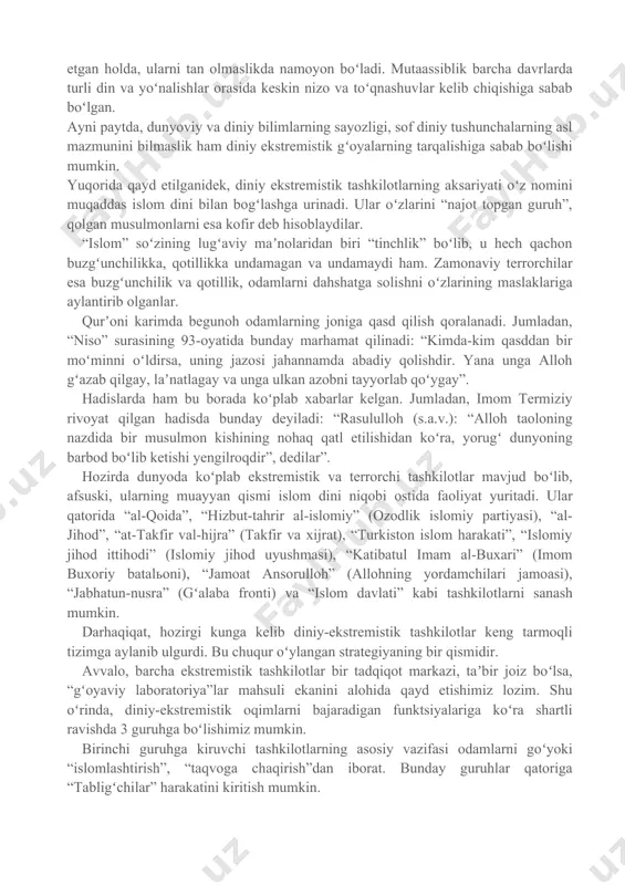 kasb etib, xalqaro terrorizm shaklini oldi. bunday shaklda u xalqaro ijtimoiy-siyosiy aks-sado beradigan qoʻporuvchilik sifatida namoyon boʻlmoqda. diniy ekstremizm – jamiyat uchun anʼanaviy boʻlgan diniy qadriyatlar va aqidalarni rad etish, ularga zid boʻlgan gʻoyalarni aldov va zoʻrlik bilan targʻib qilishga asoslangan nazariya va amaliyotni anglatadi. ekstremizm va terrorizm bir-biri bilan bogʻliq boʻlgan yagona jarayonning birin-ketin rivojlanadigan bosqichlaridir. diniy-ekstremizm kelib chiqishining birinchi va asosiysi sababi mutaassib fikr va qarashlarning paydo boʻlishidir. mutaassiblik muayyan gʻoyalarning toʻgʻri ekaniga qattiq ishonish, ularga mukkasidan ketish, “oʻzgalar” va “oʻzgacha” qarash va gʻoyalarga murosasiz munosabatda boʻlish, boshqa firqa va mazhablarni butunlay rad etgan holda, ularni tan olmaslikda namoyon boʻladi. mutaassiblik barcha davrlarda turli din va yoʻnalishlar orasida keskin nizo va toʻqnashuvlar kelib chiqishiga sabab boʻlgan. ayni paytda, dunyoviy va diniy bilimlarning sayozligi, sof diniy tushunchalarning asl mazmunini bilmaslik ham diniy ekstremistik gʻoyalarning tarqalishiga sabab boʻlishi mumkin. yuqorida qayd etilganidek, diniy ekstremistik tashkilotlarning aksariyati oʻz nomini muqaddas islom …