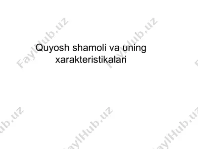 quyosh shamoli va uning xarakteristikalari — PPTX