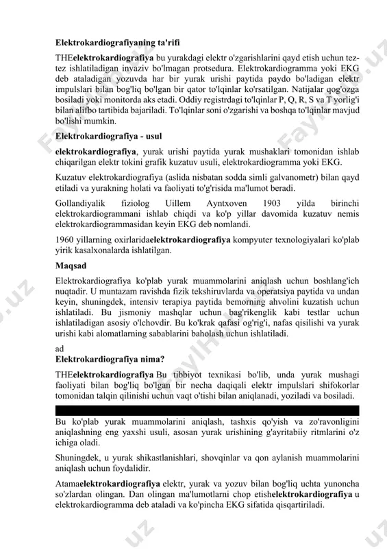 n bir necha daqiqali elektr impulslari shifokorlar tomonidan talqin qilinishi uchun vaqt o'tishi bilan aniqlanadi, yoziladi va bosiladi. bu ko'plab yurak muammolarini aniqlash, tashxis qo'yish va zo'ravonligini aniqlashning eng yaxshi usuli, asosan yurak urishining g'ayritabiiy ritmlarini o'z ichiga oladi. shuningdek, u yurak shikastlanishlari, shovqinlar va qon aylanish muammolarini aniqlash uchun foydalidir. atamaelektrokardiografiya elektr, yurak va yozuv bilan bog'liq uchta yunoncha so'zlardan olingan. dan olingan ma'lumotlarni chop etishelektrokardiografiya u elektrokardiogramma deb ataladi va ko'pincha ekg sifatida qisqartiriladi. ko'pgina shifokorlar va sog'liqni saqlash xodimlari elektrokardiogrammani afzal ko'rishadi, chunki bu elektroensefalogramma yoki eeg deb nomlangan tibbiy jarayonning boshqa turi bilan chalkashliklarni oldini olishga yordam beradi. tekshirilayotgan bemorelektrokardiografiya u bir qator teri elektrodlari, inson tanasidan bir necha daqiqali elektr impulslarini aniqlay oladigan datchiklar bilan jihozlangan. ushbu elektrodlar tanadagi turli nuqtalarda, asosan ko'krak qafasida, balki har bir bilak va to'piqlarga joylashtirilgan. ular yurak va qon aylanish tizimining ishlashi natijasida hosil bo'lgan elektr impulslarini markaziy birlikka …