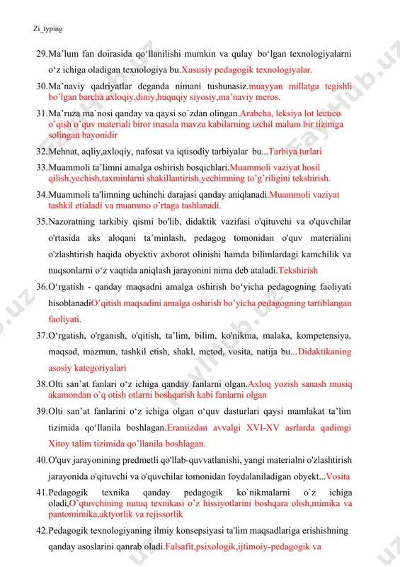 ing mavjudligi usuli,uning ichki mantig’i. 50. shaxsni har tomonlama rivojlantirish g‘oyasi qachon asoslangan.eramizdan avvalgi iii-ii asrlarda afinada asoslangan....afinani eslab qoling 51. sinf rahbari o’quvchilarini o‘zga millat va elatlarning haq-huquqlari, erki, urf- odatlari, an’analari, turmush tarzi, tili hamda vijdon erkinligini hurmat qilishga o’rgatadi.ma’naviy-axloqiy fazilatlardan biri berilgan qatorni toping.baynalminalik 52. ta’lim jarayonida ta’lim oluvchining bilim, ko'nikma va malakalari darajasini aniqlash, o'lchash va baholash jarayonini nima deb ataladi.nazorat 53. taʼlimni texnologiyalashtirish – bu.o’qitish jarayoniga texnologik yondashish asosida talim maqsadlariga erishishning eng maqbul yo’llari samarali vositalari. 54. xx asr boshlarida aqsh va yevropa mamlakatlarida obyekt va mahsulotlarni nima vositasida baholash va standartlashtirish yo‘lga qo‘yildi.ballar 55. yozuv materiali sifatida ishlatilgan papirus qog‘ozlari qachon paydo bo‘lgan,eramizdan avvalgi iii asrda paydo bo’lgan 56. “qanday”, “insert”, “klaster”, “nima uchun” bular ..grafik organayzerlar 57. “toifalash”, “bbb”, “qanday” “konseptual jadval” bular ..grafik organayzerlar 58.2-sinf o’quvchilarning ta’lim sifatini nazorat qilishda necha so’zli diktant yoza oladilar.30-40 so’zli 59.4-sinfda nazorat ishidan keyin xatolar …