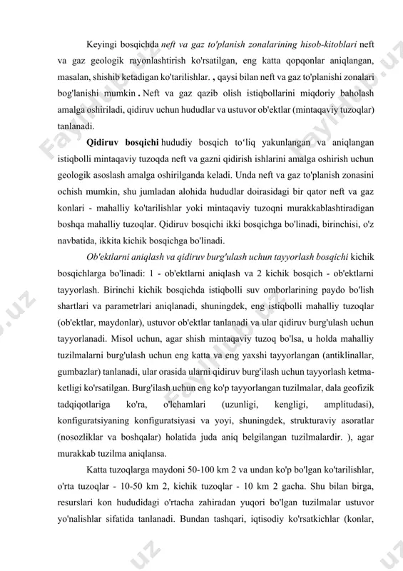 y tuzoqda neft va gazni qidirish ishlarini amalga oshirish uchun geologik asoslash amalga oshirilganda keladi. unda neft va gaz to'planish zonasini ochish mumkin, shu jumladan alohida hududlar doirasidagi bir qator neft va gaz konlari - mahalliy ko'tarilishlar yoki mintaqaviy tuzoqni murakkablashtiradigan boshqa mahalliy tuzoqlar. qidiruv bosqichi ikki bosqichga bo'linadi, birinchisi, o'z navbatida, ikkita kichik bosqichga bo'linadi. ob'ektlarni aniqlash va qidiruv burg'ulash uchun tayyorlash bosqichi kichik bosqichlarga bo'linadi: 1 - ob'ektlarni aniqlash va 2 kichik bosqich - ob'ektlarni tayyorlash. birinchi kichik bosqichda istiqbolli suv omborlarining paydo bo'lish shartlari va parametrlari aniqlanadi, shuningdek, eng istiqbolli mahalliy tuzoqlar (ob'ektlar, maydonlar), ustuvor ob'ektlar tanlanadi va ular qidiruv burg'ulash uchun tayyorlanadi. misol uchun, agar shish mintaqaviy tuzoq bo'lsa, u holda mahalliy tuzilmalarni burg'ulash uchun eng katta va eng yaxshi tayyorlangan (antiklinallar, gumbazlar) tanlanadi, ular orasida ularni qidiruv burg'ilash uchun tayyorlash ketma-ketligi ko'rsatilgan. burg'ilash uchun eng ko'p tayyorlangan tuzilmalar, dala geofizik tadqiqotlariga ko'ra, o'lchamlari (uzunligi, kengligi, …