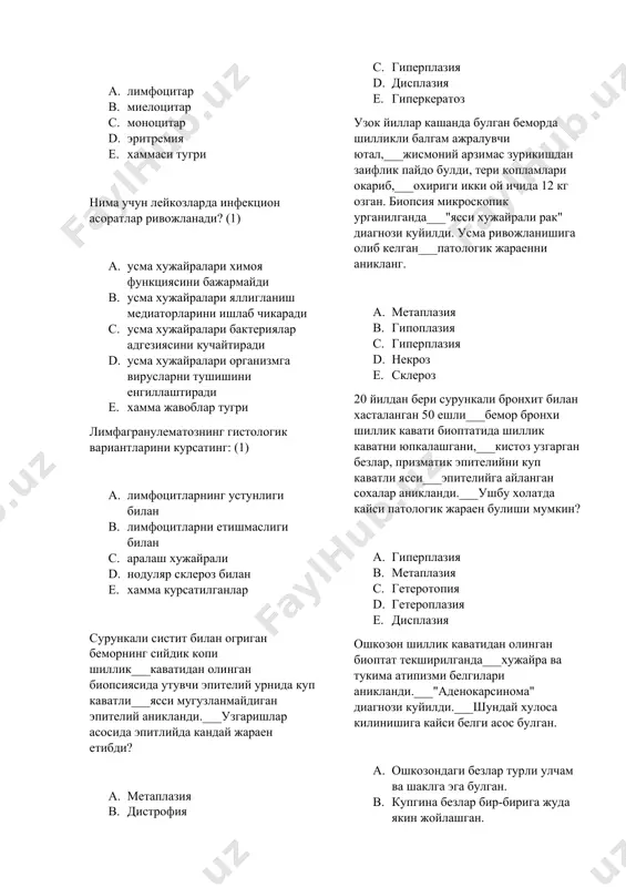 ан биопсиясида утувчи эпителий урнида куп каватли___ясси мугузланмайдиган эпителий аникланди.___узгаришлар асосида эпитлийда кандай жараен етибди? a. метаплазия b. дистрофия c. гиперплазия d. дисплазия e. гиперкератоз узок йиллар кашанда булган беморда шилликли балгам ажралувчи ютал,___жисмоний арзимас зурикишдан заифлик пайдо булди, тери копламлари окариб,___охириги икки ой ичида 12 кг озган. биопсия микроскопик урганилганда___"ясси хужайрали рак" диагнози куйилди. усма ривожланишига олиб келган___патологик жараенни аникланг. a. метаплазия b. гипоплазия c. гиперплазия d. некроз e. склероз 20 йилдан бери сурункали бронхит билан хасталанган 50 ешли___бемор бронхи шиллик кавати биоптатида шиллик каватни юпкалашгани,___кистоз узгарган безлар, призматик эпителийни куп каватли ясси___эпителийга айланган сохалар аникланди.___ушбу холатда кайси патологик жараен булиши мумкин? a. гиперплазия b. метаплазия c. гетеротопия d. гетероплазия e. дисплазия ошкозон шиллик каватидан олинган биоптат текширилганда___хужайра ва тукима атипизми белгилари аникланди.___"аденокарсинома" диагнози куйилди.___шундай хулоса килинишига кайси белги асос булган. a. ошкозондаги безлар турли улчам ва шаклга эга булган. b. купгина безлар бир-бирига жуда якин жойлашган. c. безлар …