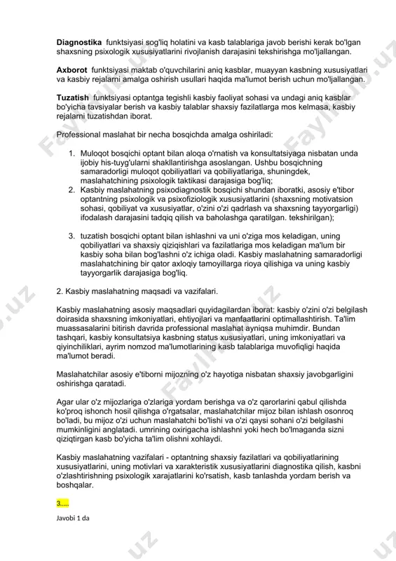 sixologik tushunchalar sistemasida ifodalanishi lozim. psixologik professiografiya mohiyatining o’zlashtirilishini tekshirish. 1) professiografiya hamda psixologik professiografiya vazifalarining farqi nimada? 2) hunar-texnika ta’limi sistemasi o’quv yurtlari pedagoglari uchun ularning mohiyatini bilish nima uchun zarur? 3) nima uchun professiografiya ishi hyech kachon tugallangan bo’lmaydi? 4) kasbga yo’naltirish maqsadida o’zingizning ishlab chiqarish ixtisosingiz bo’yicha qisqacha psixologik professiogramma va psixogramma yozing 2…… kasb-hunarga oid maslahatlar , asosan, shaxsning xususiyatlari, temperamenti, moyilligi, qiziqishlari, imkoniyatlari va ehtiyojlarini hisobga olgan holda, kasbga yo'naltirish maqsadida yoshlarga mo'ljallangan. "konsultatsiya" tushunchasi nafaqat mehnat psixologiyasida, balki boshqa ko'plab sohalarda va sohalarda ham qo'llaniladi. masalan, u yordam berish munosabatlarining maxsus turi, psixologik jarayon sifatida qo'llanilishi va ko'rib chiqilishi mumkin. maslahatni uning maqsad va vazifalari nuqtai nazaridan ham ko‘rish mumkin. kasbiy maslahat turli kasblarning mohiyatini, mehnat jarayonining mazmunini, ishchilarga qo'yiladigan talablarni va umuman sanoatni rivojlantirish istiqbollarini, kasbning holatini va ta'lim olish mexanizmini tushunishga imkon beradigan ta'lim maqsadiga ega. muayyan mehnat faoliyati doirasida. zamonaviy rossiyada …