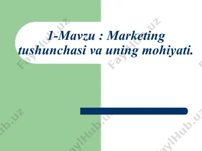 marketing tushunchasi va uning mohiyati — PPTX