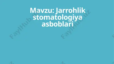 jarrohlik stomatologiya asboblari — PPTX