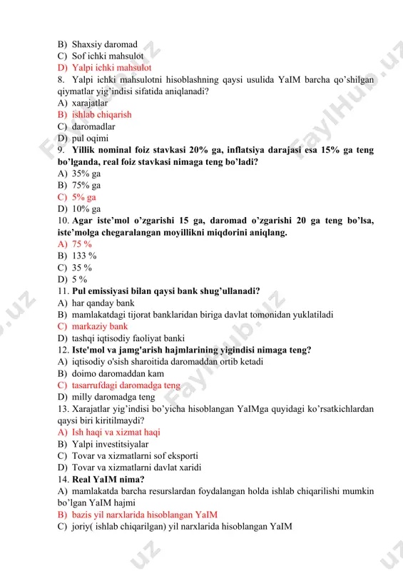 qimi 9. yillik nominal foiz stavkasi 20% ga, inflatsiya darajasi esa 15% ga tеng bo’lganda, rеal foiz stavkasi nimaga tеng bo’ladi? a) 35% ga b) 75% ga c) 5% ga d) 10% ga 10. agar iste’mol o’zgarishi 15 ga, daromad o’zgarishi 20 ga teng bo’lsa, iste’molga chegaralangan moyillikni miqdorini aniqlang. a) 75 % b) 133 % c) 35 % d) 5 % 11. pul emissiyasi bilan qaysi bank shug’ullanadi? a) har qanday bank b) mamlakatdagi tijorat banklaridan biriga davlat tomonidan yuklatiladi c) markaziy bank d) tashqi iqtisodiy faoliyat banki 12. iste'mol va jamg'arish hajmlarining yigindisi nimaga teng? a) iqtisodiy o'sish sharoitida daromaddan ortib ketadi b) doimo daromaddan kam c) tasarrufdagi daromadga teng d) milly daromadga teng 13. xarajatlar yig’indisi bo’yicha hisoblangan yaimga quyidagi ko’rsatkichlardan qaysi biri kiritilmaydi? a) ish haqi va xizmat haqi b) yalpi investitsiyalar c) tovar va xizmatlarni sof eksporti d) tovar va xizmatlarni davlat xaridi 14. rеal …