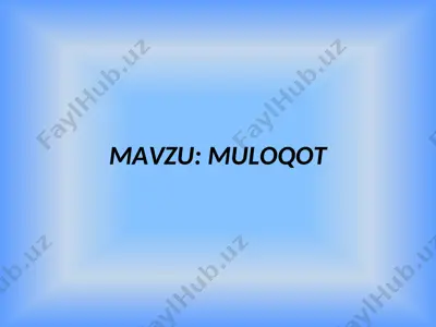 muloqot — PPT