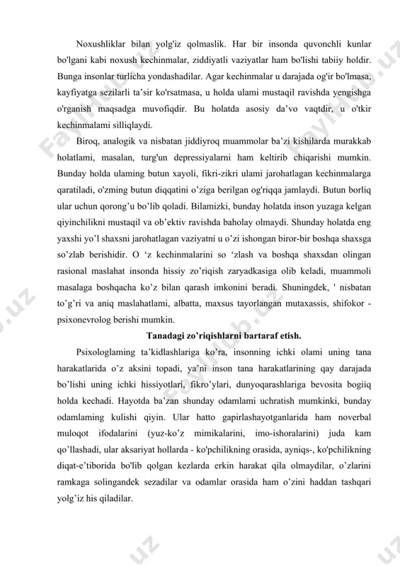 ayotda ba’zan shunday odamlami uchratish mumkinki, bunday odamlaming kulishi qiyin. ular hatto gapirlashayotganlarida ham noverbal muloqot ifodalarini (yuz-ko’z mimikalarini, imo-ishoralarini) juda kam qo’llashadi, ular aksariyat hollarda - ko'pchilikning orasida, ayniqs-, ko'pchilikning diqat-e’tiborida bo'lib qolgan kezlarda erkin harakat qila olmaydilar, o’zlarini ramkaga solingandek sezadilar va odamlar orasida ham o’zini haddan tashqari yolg’iz his qiladilar. aytish mumkinki, bunday kishilar odamlar orasida bo’lganida "noo’rin harakat qilib yoki gap aytib kulguga qolmay yoki atrofdagilarda o'zim haqimda salbiy fikr uyg'otib qo’ymay", degan hadik bilan biror-bir harakat qilishga, fikr aytishga ham qo'rqishadi. buning sababi — uning ichki dunyosida qandaydir muammoning mavjudligi bo’lishi mumkin. masalan, kishi o’zini baxtlilar ichida baxtsizligini (otasi, onasi, eri, farzandi yo’qligi) ni bildirib qo’ymaslik uchun nihoyatda ehtiyotkor boiib qolishi mumkin. chunki u o’z muammosini boshqalar bilib qolishidan va bu uning jamiyatdagi statusiga, obro’siga putur yetkazishidan cho’chiydi, xuddi shu sabab bilan o’z muammosini boshqalardan yashirib yuradi. mana shu muammolar uning tana harakatlarida namoyon bo’ladi. …