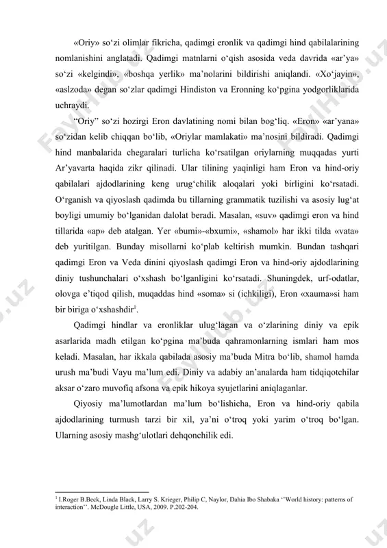 abiy an’analarda ham tidqiqotchilar aksar o‘zaro muvofiq afsona va epik hikoya syujetlarini aniqlaganlar. qiyosiy ma’lumotlardan ma’lum bo‘lishicha, eron va hind-oriy qabila ajdodlarining turmush tarzi bir xil, ya’ni o‘troq yoki yarim o‘troq bo‘lgan. ularning asosiy mashg‘ulotlari dehqonchilik edi. qadimgi hind-oriy va eroniylar uchun umumiy bo‘lgan dehqonchilik hamda chorvachlik bo‘lgan asboblari, madaniy o‘simliklar, uy hayvonlari, metall hamda jangovar arava nomlarini anglatuvchi so‘zlar ma’lum. oriylar muammosi. qadimgi hind-oriylar va eroniylar tili birmuncha o‘xshash bo‘lgani, ular dastlab yagona o‘lkada yashaganligi haqidagi farazni yuzaga keltiradi. tilshunoslik va boshqa fanlarni qiyoslab ko‘rsatishicha, qadimgi hindlar va eroniylar qo‘shni bo‘lib, hind-oriy birligini tashkil etganlar. masalan, bu xalqlar tili va qadimiy yozma asarlari («avesto», «veda») o‘zaro yaqinligi, diniy va ijtimoiy jarayonlar o‘xshashligi fikrimiz dalili bo‘la oladi. hind-oriy qabilalari ajdodlari avvalo markaziy osiyo va unga qo‘shni o‘lkalarda yashagan degan fikr keng tarqalgan farazlardan biridir. bu hududda yashaganlarning bir qismi hindistonga, qolganlari esa old osiyoga ko‘chib o‘tganlar. ular madaniyatining izlari taxminan …