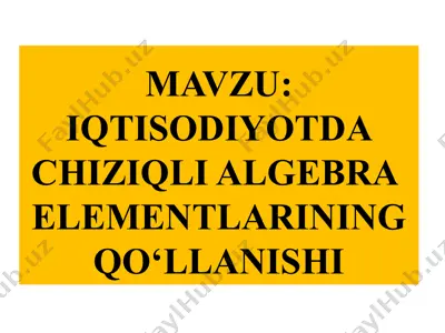 chiziqli algebra elementlarining qo‘llanishi — PPTX