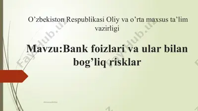 bank foizlari va ular bilan bog’liq risklar — PPTX