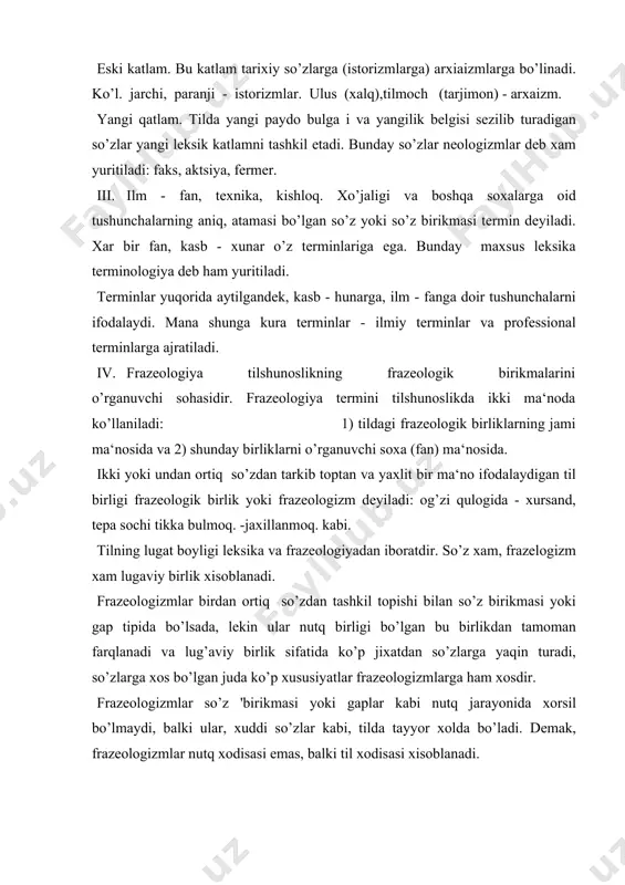 uddi so’zlar kabi, tilda tayyor xolda bo’ladi. demak, frazeologizmlar nutq xodisasi emas, balki til xodisasi xisoblanadi. adabiyotlar. sh.shoabdraxmonov va boshqalar. «xozirgi o’zbek adabiy. tili» qism t. o’qituvchi - 1980 m. irisqulov «tylshunoslikka kirish» t. o’qituvchi - 1992 i.quchqorov va boshqalar. «tilshunoslikka kirish» t. 1975, 39 - 41betlar. o.azizov. «tilshunoslikka kirish» t. 1963, 8-bet