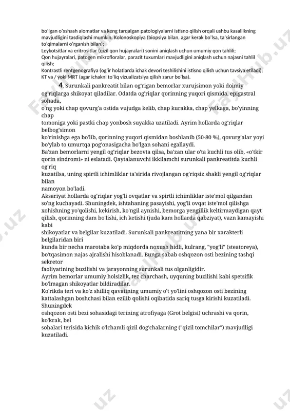 o’rganish bilan); leykotsitlar va eritrositlar (qizil qon hujayralari) sonini aniqlash uchun umumiy qon tahlili; qon hujayralari, patogen mikrofloralar, parazit tuxumlari mavjudligini aniqlash uchun najasni tahlil qilish; kontrastli rentgenografiya (og’ir holatlarda ichak devori teshilishini istisno qilish uchun tavsiya etiladi); kt va / yoki mrt (agar ichakni to’liq vizualizatsiya qilish zarur bo’lsa). 4. surunkali pankreatit bilan og'rigan bemorlar xurujsimon yoki doimiy og'riqlarga shikoyat qiladilar. odatda og'riqlar qorinning yuqori qismida, epigastral sohada, o'ng yoki chap qovurg'a ostida vujudga kelib, chap kurakka, chap yelkaga, bo'yinning chap tomoniga yoki pastki chap yonbosh suyakka uzatiladi. ayrim hollarda og'riqlar belbog'simon ko'rinishga ega bo'lib, qorinning yuqori qismidan boshlanib (50-80 %), qovurg'alar yoyi bo'ylab to umurtqa pog'onasigacha bo'lgan sohani egallaydi. ba'zan bemorlarni yengil og'riqlar bezovta qilsa, ba'zan ular o'ta kuchli tus olib, «o'tkir qorin sindromi» ni eslatadi. qaytalanuvchi ikkilamchi surunkali pankreatitda kuchli og'riq kuzatilsa, uning spirtli ichimliklar ta'sirida rivojlangan og'riqsiz shakli yengil og'riqlar bilan namoyon bo'ladi. aksariyat hollarda og'riqlar …