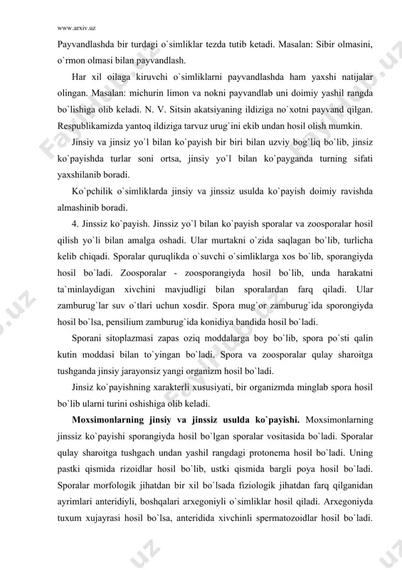 oralar qulay sharoitga tushgach undan yashil rangdagi protonema hosil bo`ladi. uning pastki qismida rizoidlar hosil bo`lib, ustki qismida bargli poya hosil bo`ladi. sporalar morfologik jihatdan bir xil bo`lsada fiziologik jihatdan farq qilganidan ayrimlari anteridiyli, boshqalari arxegoniyli o`simliklar hosil qiladi. arxegoniyda tuxum xujayrasi hosil bo`lsa, anteridida xivchinli spermatozoidlar hosil bo`ladi. spermatozidning tuxum xujayrasiga tushishi natijasida otalanib zagota hosil bo`ladi. sporadan zigota hosil bulgungacha bo`lgan davr gametofit nasil deb nomlanadi. zigotaning rivojlanishidan jinsiz nasl hosil bo`lishi boshlanadi. zigotaning o`sishi sporangiyni hosil bo`lishiga sarflanib u quticha, oyoqcha va qopqoqchalardan iborat bo`ladi. quti-chaning ichida ko`p miqdorda sporalar yetilib qulay sharoitga tushsa rivojlana boshlaydi. bu naslga jinssiz nasil - sporofit deyiladi. poporotniklarning jinsiy va jinssiz usulda ko`payishi. poporotniklarda sporofil nasli ustunlik qiladi. spora qulay sharoitga tushib, undan 3-5 mm kattalikdagi yashil o`simta hosil bo`ladi. shakli yuraksimon ko`rinishda bo`lib, rizoid vositasida tuproqka birikadi. yashil o`simtada anteridiy va arxegoniy hosil bo`ladi. suv tomchisi mavjud bo`lganda spermatazoid tuxum …
