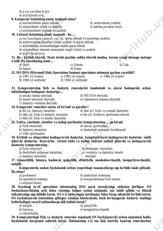 ori, bilimlar ombori va u bilan bog'liq faoliyat sohalari; c) telekommunikatsiya, axborot, dasturiy ta'minot bilan bog'liq faoliyat sohalari; d) alohida xizmat ko'rsatish sohasini axborotlashtirish sohalari; e) b vac javoblar to'g'ri. 6. axborot tizimlari deganda .... a) katta hajmdagi axborotni saqlash va uzatish usullari tushuniladi; b) turli elementlardan tashkil topgan, axborotlarni qayta ishlash prinsiplari, usullari tushuniladi; c) axborotni saqlash, izlash, turlarga ajratish, uni qayta ishlash prinsiplari, usullari, vositalari tushuniladi; d) axborotni yig'ish, saqlash, qayta ishlash vositalari, telekommunikatsiya tizimlari tushuniladi; e) axborotni saqlash, ma'lumotlar va bilimlar omborini boshqarish usullari va vositalari tushuniladi. 7. axboropt tizimini tashkil qiluvchi elementlar tog'ri ko'rsatilgan? a) kompyuterlar, elektromexanik qurilmalar, dasturlar; b) kompyuter, kommunikatsiya vositalari, elektron qurilmalar, binolar, odamlar va boshqalar; c) elektromexanik qurilmalar, odamlar, binolar, axborot manbalari, elementlar, kompyuterlar, dasturlar va boshqalar; d) kompyuterlar, kompyuter tarmoqlari, odamlar, axborot, dasturiy ta'minot va boshqalar; e) kompyuterlar, dasturlar, dasturiy ta'minot, aloqa kanallari, binolar, axborot, bilimlar omborini boshqarish tizimlari. 8. axborot …