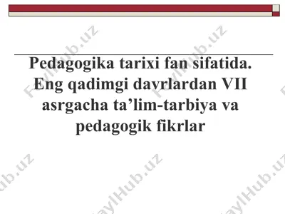 pedagogika tarixi fani boʻyicha taqdimot — PPT