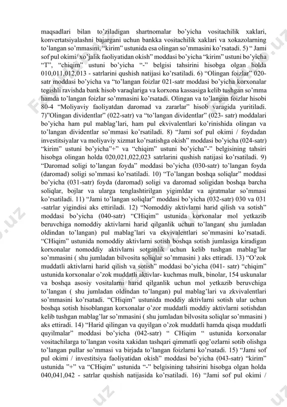amortizatsiyasi, asosiy vositalar va nomoddiy aktivlarni sotishdan ko’rilgan zararlar: - asosiy vositalarni sotishdan olingan foyda, niokr harajatlari. foyda “harakati” (eki nakdinalarning haqiqiy okib kelishi) yakuni quyidagi mikdorni tashqil etadi: pm= bf + mt, bunda: pm-balans bo’yicha pul mablag’larining o’zgarishi (170+180+190 n1); bf - balans foydasi (170 n 2) ; mt- maxsus to’zatishlar so’mmasi (“+” va “-” hisobga olingani holda yuqorida ko’rsatilgan 4- band bo’yicha). joriy sarmoya (joriy aktivlar) harakati: aylanma sarmoyaning “okib kelish” omillari: +tovarlar, mol-mulk, qimmatli qog’ozlarning sotilishi, debitorlik karzlarining usishi; aylanma sarmoyaning “okib ketish”(-) omillari : -xom ashyo va materiallar sotib olish, asosiy vositalarni sotib olish, maoshlar va unga qushib yozilgan so’mmalar, kredit foizlari, tovar-moddiy boyliklarning zaxiralarini hisobdan chiqarish. pul mablag’larining joriy xo’jalik, investitsion va moliyaviy faoliyati davomidagi barcha o’zgarishlari shunday tarzda aks ettiriladiki, u hisobot davrining boshi va oxirida pul mablag’larining koldiklari bilan ularning ekvivalentlari (yahni pul mablag’larining mahlum so’mmalariga aylanadigan, qisqa muddatli, to’lov kobiliyati yuqori bo’lgan …