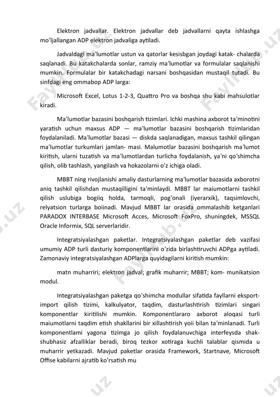 arni tuzatish va ma’lumotlardan turlicha foydalanish, ya’ni qo‘shimcha qilish, olib tashlash, yangilash va hokazolarni o‘z ichiga oladi. mbbt ning rivojlanishi amaliy dasturlarning ma’lumotlar bazasida axborotni aniq tashkil qilishdan mustaqilligini ta’minlaydi. mbbt lar maiumotlarni tashkil qilish uslubiga bogiiq holda, tarmoqli, pog‘onali (iyerarxik), taqsimlovchi, relyatsion turlarga boiinadi. mavjud mbbt lar orasida ommalashib ketganlari paradox interbase microsoft acces, microsoft foxpro, shuningdek, mssql oracle informix, sql serverlaridir. integratsiyalashgan paketlar. integratsiyalashgan paketlar deb vazifasi umumiy adp turli dasturiy komponentlarini o‘zida birlashtiruvchi adpga aytiladi. zamonaviy integratsiyalashgan adplarga quyidagilarni kiritish mumkin: matn muharriri; elektron jadval; grafik muharrir; mbbt; kom- munikatsion modul. integratsiyalashgan paketga qo‘shimcha modullar sifatida fayllarni eksport-import qilish tizimi, kalkulyator, taqdim, dasturlashtirish tizimlari singari komponentlar kiritilishi mumkin. komponentlararo axborot aloqasi turli maiumotlarni taqdim etish shakllarini bir xillashtirish yoii bilan ta’minlanadi. turli komponentlami yagona tizimga jo qilish foydalanuvchiga interfeysda shak-shubhasiz afzalliklar beradi, biroq tezkor xotiraga kuchli talablar qismida u muharrir yetkazadi. mavjud paketlar orasida framework, startnave, microsoft …
