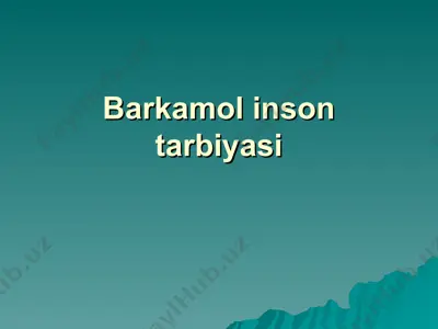 barkamol inson tarbiyasi — PPT