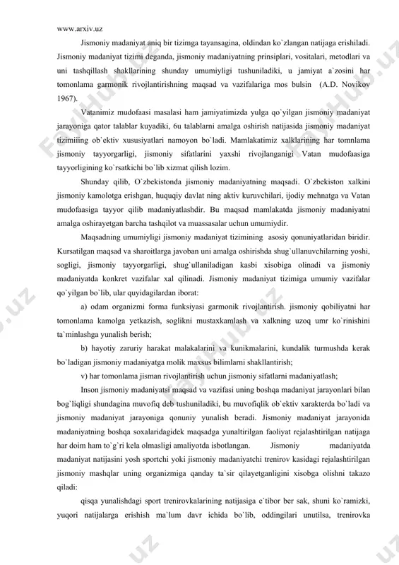 kmalarini, kundalik turmushda kerak bo`ladigan jismoniy madaniyatga molik maxsus bilimlarni shakllantirish; v) har tomonlama jisman rivojlantirish uchun jismoniy sifatlarni madaniyatlash; inson jismoniy madaniyatsi maqsad va vazifasi uning boshqa madaniyat jarayonlari bilan bog`liqligi shundagina muvofiq deb tushuniladiki, bu muvofiqlik ob`ektiv xarakterda bo`ladi va jismoniy madaniyat jarayoniga qonuniy yunalish beradi. jismoniy madaniyat jarayonida madaniyatning boshqa soxalaridagidek maqsadga yunaltirilgan faoliyat rejalashtirilgan natijaga har doim ham to`g`ri kela olmasligi amaliyotda isbotlangan. jismoniy madaniyatda madaniyat natijasini yosh sportchi yoki jismoniy madaniyatchi trenirov kasidagi rejalashtirilgan jismoniy mashqlar uning organizmiga qanday ta`sir qilayetganligini xisobga olishni takazo qiladi: qisqa yunalishdagi sport trenirovkalarining natijasiga e`tibor ber sak, shuni ko`ramizki, yuqori natijalarga erishish ma`lum davr ichida bo`lib, oddingilari unutilsa, trenirovka mashg`ulotlari keyinchalik o`zini oklamaydi. bu esa har tomonlama garmonik rivojlanishga xalal beradi va sport yutuk larini yo`qka chiqaradi. shuning uchun pedagog va trener oldida uzoqni ko`rish talabi kundalang bo`ladi. bu vazifani xal qilish esa ukimishli, o`z ishini biladigan, sevadigan mutaxassislar …