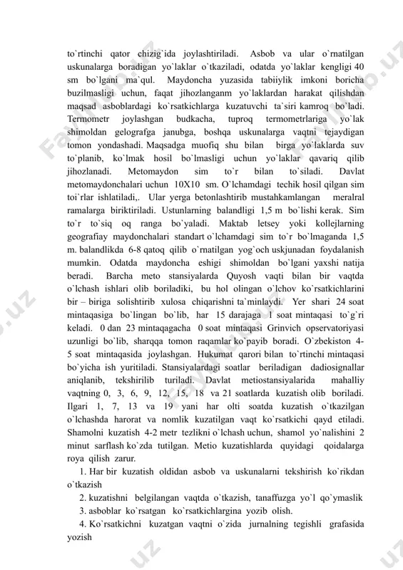 ansiyalarda quyosh vaqti bilan bir vaqtda o`lchash ishlari olib boriladiki, bu hol olingan o`lchov ko`rsatkichlarini bir – biriga solishtirib xulosa chiqarishni ta`minlaydi. yer shari 24 soat mintaqasiga bo`lingan bo`lib, har 15 darajaga 1 soat mintaqasi to`g`ri keladi. 0 dan 23 mintaqagacha 0 soat mintaqasi grinvich opservatoriyasi uzunligi bo`lib, sharqqa tomon raqamlar ko`payib boradi. o`zbekiston 4-5 soat mintaqasida joylashgan. hukumat qarori bilan to`rtinchi mintaqasi bo`yicha ish yuritiladi. stansiyalardagi soatlar beriladigan dadiosignallar aniqlanib, tekshirilib turiladi. davlat metiostansiyalarida mahalliy vaqtning 0, 3, 6, 9, 12, 15, 18 va 21 soatlarda kuzatish olib boriladi. ilgari 1, 7, 13 va 19 yani har olti soatda kuzatish o`tkazilgan o`lchashda harorat va nomlik kuzatilgan vaqt ko`rsatkichi qayd etiladi. shamolni kuzatish 4-2 metr tezlikni o`lchash uchun, shamol yo`nalishini 2 minut sarflash ko`zda tutilgan. metio kuzatishlarda quyidagi qoidalarga roya qilish zarur. 1. har bir kuzatish oldidan asbob va uskunalarni tekshirish ko`rikdan o`tkazish 2. kuzatishni belgilangan vaqtda o`tkazish, tanaffuzga yo`l …