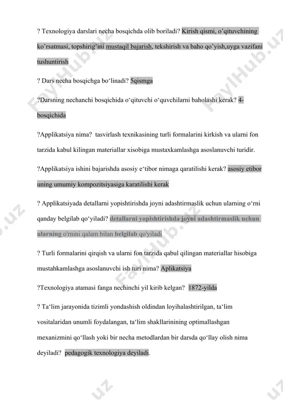 yondashish oldindan loyihalashtirilgan, ta‘lim vositalaridan unumli foydalangan, ta‘lim shakllarinining optimallashgan mexanizmini qo‘llash yoki bir necha metodlardan bir darsda qo‘llay olish nima deyiladi? pedagogik texnologiya deyiladi. ? 1-sinflarda texnologiya darsi necha soatni tashkil etadi. 33soat ? texnologiya darslarida amaliy mashg‘ulotlarni bajarish uchun nimalarga e‘tibor berish kerak? havfsizlik qoidalariga, tanlangan narsalarning to’griligiga(taxmin) ? 3-sinflarda texnologiya darsi necha soatni tashkil etadi. 34soat ? ish fartugidan qaysi ish turlarida foydalaniladi? loy va yelim bn ishlaganda ? bigizdan qaysi ish turlarida foydalaniladi? tabiiy va turli narsalar bn ishlaganda ? 3-sinf texnologiya darslarida texnika xavfsizligi qoidalari nechanchi soatda o‘rgatiladi. ? texnologiya darslarida yakuniy qismga necha daqiqa ajratiladi? ? 2-sinf texnologiya darslarida eng ko‘p soat qaysi ish turiga ajratilgan? ? texnologiya darslarida ninani saqlash qoidasi qaysi qatorda to‘g‘ri ko‘rsatilgan? javobga qaraladi ? pape-mashe ish turida qanday materiallardan foydalaniladi? qog’oz va xamir ? 4-sinflarda texnologiya darsi necha soatni tashkil etadi. 34soatni ? paraxod modeilini yasashda qanday ish materiallaridan …